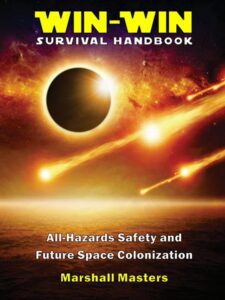 Win-Win Survival Handbook: All-Hazards Safety and Future Space Colonization
